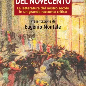 Il romanzo del Novecento. La letteratura del Novecento in un grande racconto critico Prezzo Conveniente