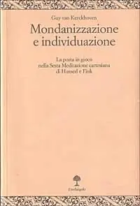 Mondanizzazione e individuazione. La posta in gioco nella sesta Meditazione cartesiana di Husserl e Fink Economico
