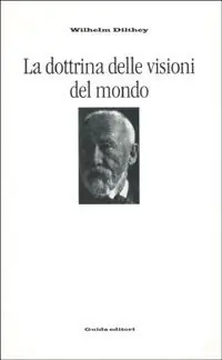 La dottrina delle visioni del mondo. Trattati sulla filosofia della filosofia Soddisfatti O Rimborsati