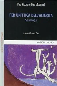 Per un‘etica dell‘alterità. Sei colloqui Sconto