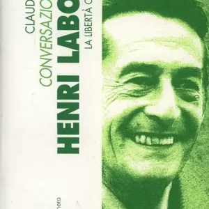 Conversazioni con Henri Laborit. La libertà come fuga Promo Stagionale