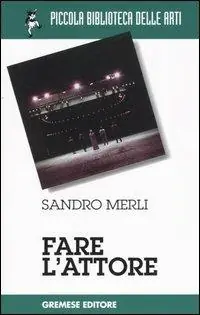Novità Fare l‘attore
