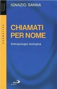 Reso Gratuito Chiamati per nome. Antropologia teologica