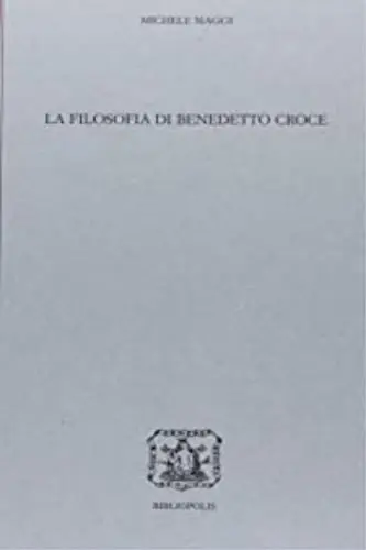 Prezzo Ridotto La filosofia di Benedetto Croce