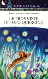 Le provviste di topo Quercino. Ediz. illustrata Prezzo Basso