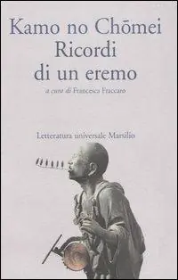 Ricordi di un eremo. Hōjōki Esclusivo