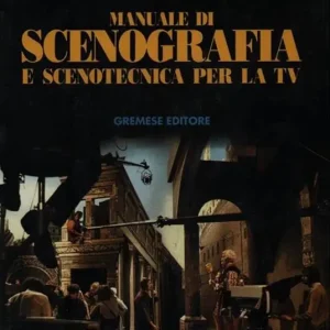 Manuale di scenografia e scenotecnica per la Tv Più Venduto