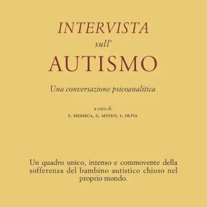 Compra Adesso Intervista sull‘autismo. Una conversazione psicoanalitica