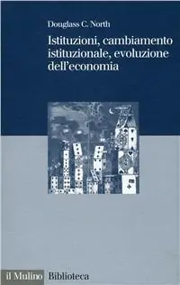 Pagamento Sicuro Istituzioni, cambiamento istituzionale, evoluzione dell‘economia