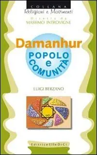 Damanhur. Popolo e comunità Di Tendenza