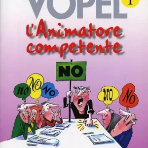 L‘animatore competente. Nuove tecniche per l‘animatore di gruppo. Vol. 1 Di Tendenza