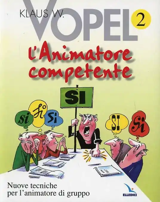 L‘animatore competente. Nuove tecniche per l‘animatore di gruppo. Vol. 2 Prezzo Conveniente