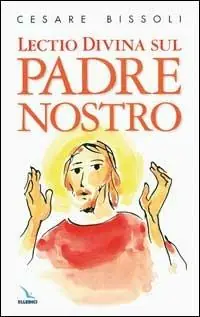 Acquista Ora Lectio divina sul Padre nostro