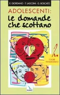 Adolescenti le domande che scottano. Vol. 2 Cuore innamorato Offerta