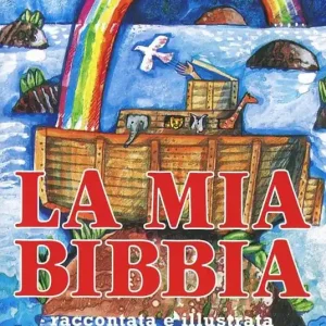 La mia Bibbia raccontata e illustrata Esclusivo