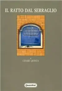 Il ratto dal serraglio. Euripide, Plauto, Mozart, Rossini Spedito Oggi
