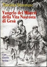 Vangelo dei misteri della vita nascosta di Gesù. (Matteo e Luca I-II) Di Tendenza