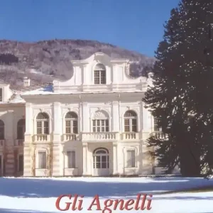 Prezzo Di Fabbrica Gli Agnelli. Storia e genealogia di una grande famiglia piemontese dal XVI secolo al 1866