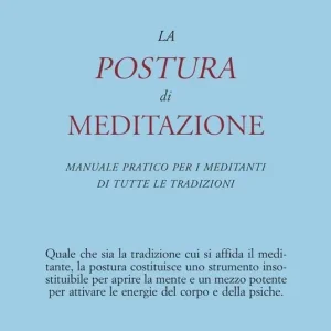 Acquista Ora La postura di meditazione. Manuale pratico per i meditanti di tutte le tradizioni