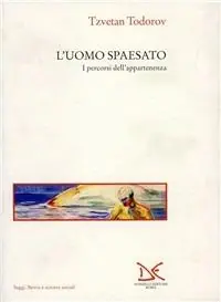 Pagamento Sicuro L‘ uomo spaesato. I percorsi dell‘appartenenza