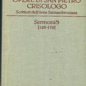 Opere. Vol. 3 Sermoni 125-179 e lettera a Eutiche. Soddisfatti O Rimborsati