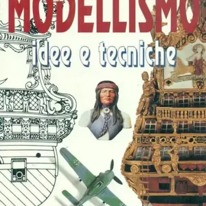 Modellismo. Idee e tecniche Prezzo Scontato