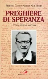 Occasione Preghiere di speranza. Tredici anni in carcere
