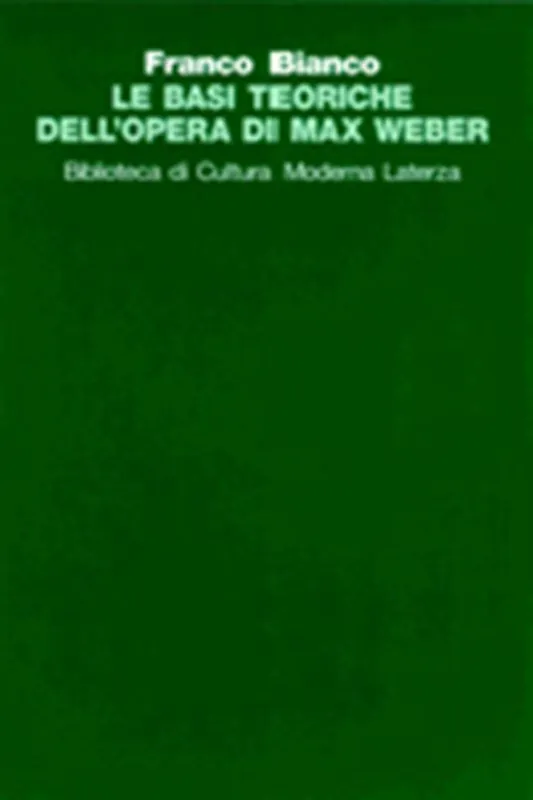 Le basi teoriche dell‘opera di Max Weber Subito Disponibile