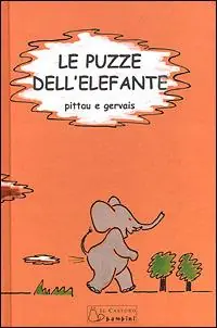 Direttamente Dal Produttore Le puzze dell‘elefante. Ediz. illustrata