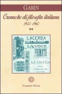 Cronache di filosofia italiana 1900-1960. Vol. 2 Reso Gratuito