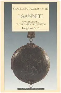 I Sanniti. Caudini, Irpini, Pentri, Carricini, Frentani Promo Stagionale