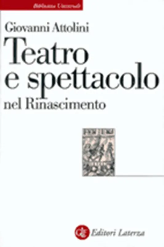 Teatro e spettacolo nel Rinascimento Quantità Limitata