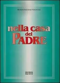 Promozione Nella casa del Padre edizione per il Piemonte 1997. Partitura di accompagnamento. Repertorio di canti per la liturgia