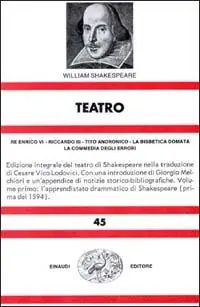Teatro. Vol. 1 Re Enrico VI-Riccardo III-Tito Andronico-La bisbetica domata-La commedia degli errori Spedizione Espresso