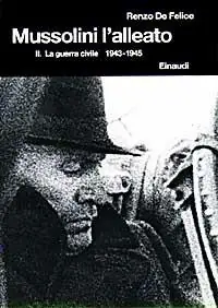 Mussolini l‘alleato. Vol. 2 guerra civile (1943-1945), La. Quantità Limitata