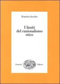 I limiti del razionalismo etico Novità