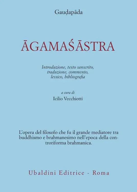 Novità Agamasastra. Introduzione, testo sanscrito, traduzione, commento, lessico, bibliografia