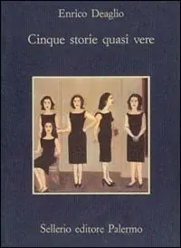 Scelto Dai Clienti Cinque storie quasi vere