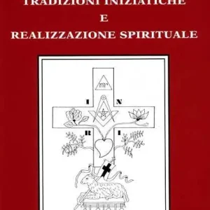 Archeosofia. Vol. 2 Tradizioni iniziatiche e realizzazione spirituale. Reso Gratuito