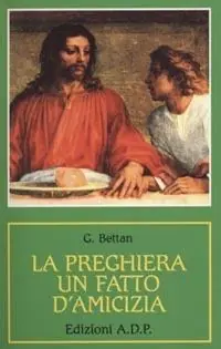 Quantità Limitata La preghiera, un fatto d‘amicizia