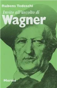 Acquista Ora Invito all‘ascolto di Richard Wagner
