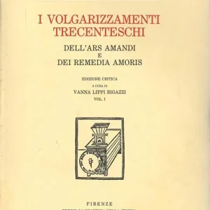 Reso Gratuito I volgarizzamenti trecenteschi dell‘«ars amandi» e dei «remedia amoris». Ediz. critica