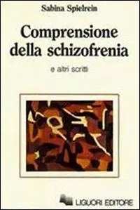 Soddisfatti O Rimborsati Comprensione della schizofrenia e altri scritti