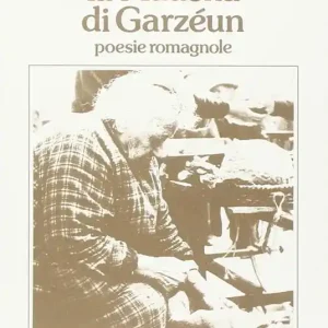La Madona di garzéeun. Poesie romagnole Prezzo Scontato