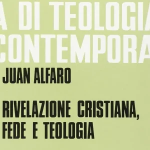 Rivelazione cristiana, fede e teologia Affare