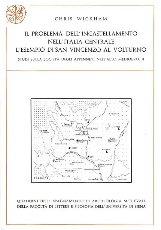 Il problema dell‘incastellamento nell‘Italia centrale. L‘esempio di San Vincenzo al Volturno. Studi sulla società degli Appennini nell‘alto Medioevo. Vol. 2 Solo Oggi