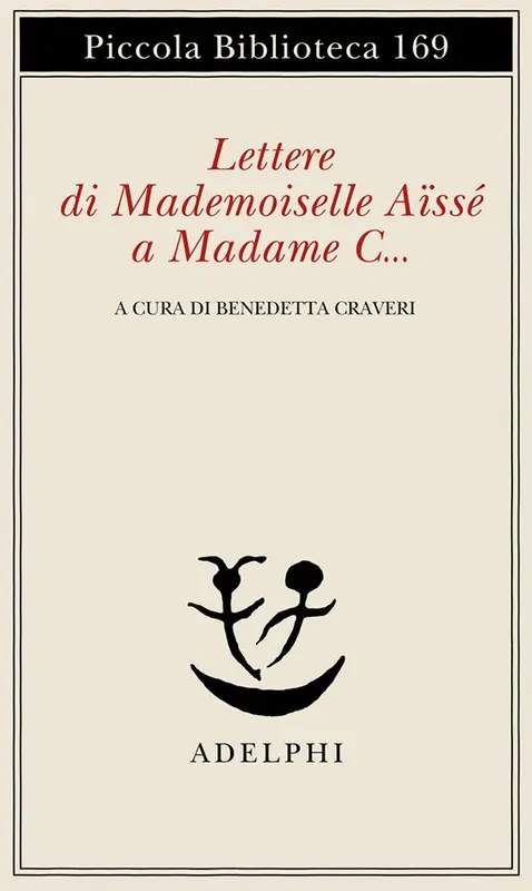 Lettere di Mademoiselle Aïssé a Madame C... Di Tendenza