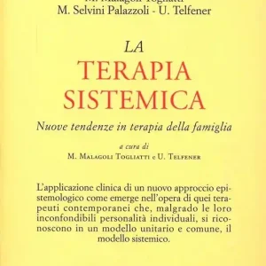 La terapia sistemica. Nuove tendenze in terapia della famiglia Scelto Dai Clienti