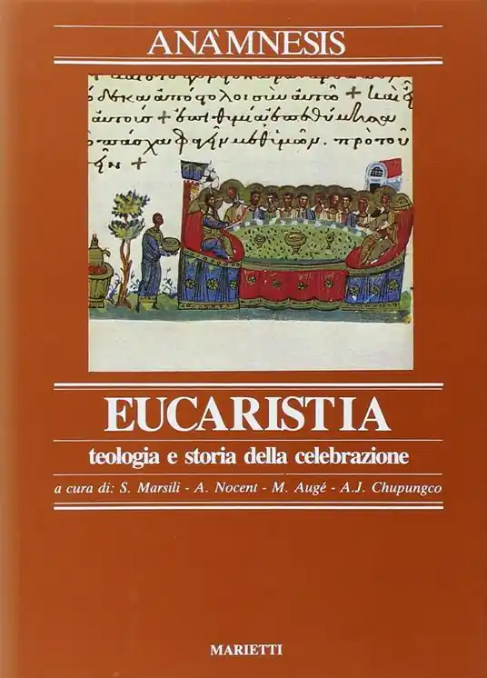 Saldi Anàmnesis. Vol. 3/2 L‘ Eucarestia. Teologia e storia della celebrazione