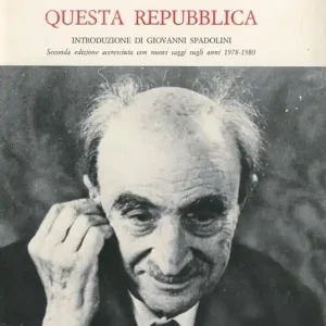 Questa Repubblica. Dal ‘68 alla crisi morale Super Prezzo